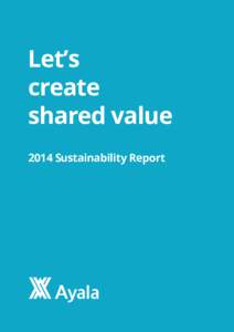 Let’s create shared value 2014 Sustainability Report  A