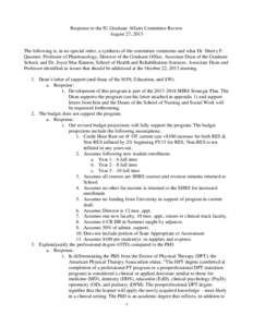 Response to the IU Graduate Affairs Committee Review August 27, 2013 The following is, in no special order, a synthesis of the committee comments and what Dr. Sherry F. Queener, Professor of Pharmacology, Director of the