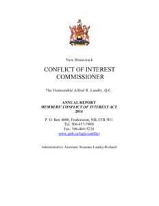 New Brunswick  CONFLICT OF INTEREST COMMISSIONER The Honourable Alfred R. Landry, Q.C. ANNUAL REPORT