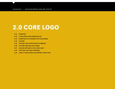 AUGUST 2014  | DALHOUSIE BRAND GUIDE AND TOOL KIT 2.0 CORE LOGO 	2.01	 OVERVIEW