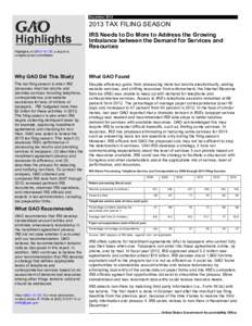 GAO[removed]Highlights, 2013 TAX FILING SEASON: IRS Needs to Do More to Address the Growing Imbalance between the Demand for Services and Resources