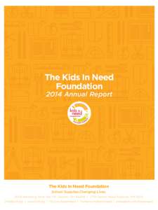 The Kids In Need Foundation 2014 Annual Report The Kids In Need Foundation School Supplies.Changing Lives.