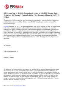 G3 Awards Top 10 Reliable Professional Award to Safe Elite Storage Safety “Lafayette Self Storage” Colorado 80026 | New Promo’s: Cheap |A-1|303|719| U-Haul The industry of self-storage has been growing over the pas
