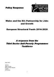 Policy Response  Wales and the EU: Partnership for Jobs and Growth European Structural Funds[removed]