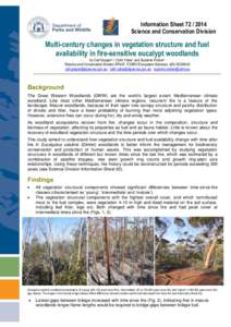 Information Sheet[removed]Science and Conservation Division Multi-century changes in vegetation structure and fuel availability in fire-sensitive eucalypt woodlands by Carl Gosper1,2, Colin Yates1 and Suzanne Prober2