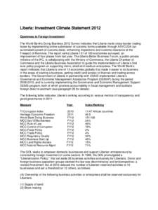 Liberia: Investment Climate Statement 2012 Openness to Foreign Investment The World Bank’s Doing Business 2012 Survey indicates that Liberia made cross-border trading faster by implementing online submission of customs