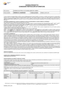 SCHEDA PRODOTTO CONDIZIONI PARTICOLARI DI FORNITURA Tipo servizio ENERGIA ELETTRICA USI DIVERSI MERCATO LIBERO