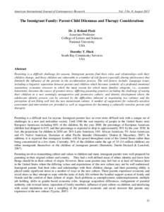 American International Journal of Contemporary Research  Vol. 3 No. 8; August 2013 The Immigrant Family: Parent-Child Dilemmas and Therapy Considerations Dr. J. Roland Fleck