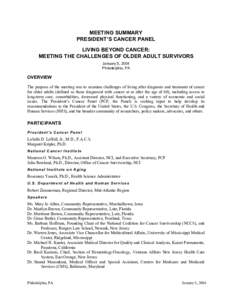 MEETING SUMMARY PRESIDENT’S CANCER PANEL LIVING BEYOND CANCER: MEETING THE CHALLENGES OF OLDER ADULT SURVIVORS January 5, 2004 Philadelphia, PA