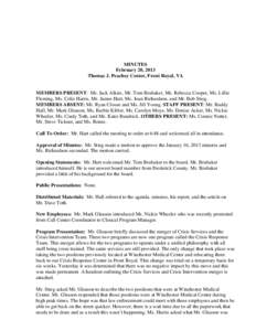 MINUTES February 20, 2013 Thomas J. Peachey Center, Front Royal, VA MEMBERS PRESENT: Mr. Jack Alkire, Mr. Tom Brubaker, Ms. Rebecca Cooper, Ms. Lillie Fleming, Ms. Celie Harris, Mr. James Hart, Ms. Joan Richardson, and M
