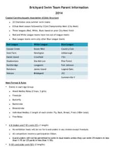 Brickyard Swim Team Parent Information 2014 Coastal Carolina Aquatic Association (CCAA) Structure •  22 Charleston area summer swim teams