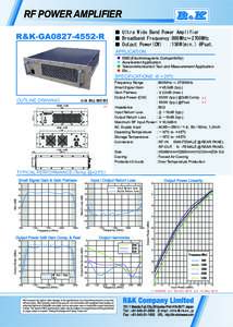 RF POWER AMPLIFIER ■ Ultra Wide Band Power Amplifier ■ Broadband Frequency:800MHz～2700MHz ■ Output Power(CW) :150W(min.) @Psat. APPLICATION