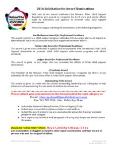 2016 Solicitation for Award Nominations Each year at our annual conference the National Tribal Child Support Association give awards to recognize the hard work and special efforts made by individuals and agencies to prom