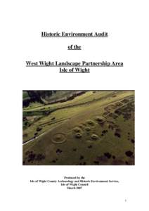 Historic Environment Audit of the West Wight Landscape Partnership Area Isle of Wight  Produced by the