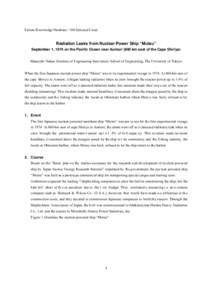 Failure Knowledge DatabaseSelected Cases  Radiation Leaks from Nuclear Power Ship “Mutsu” September 1, 1974 on the Pacific Ocean near Aomori (800 km east of the Cape Shiriya) Masayuki Nakao (Institute of Engin
