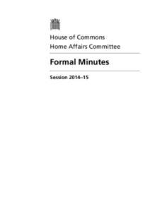 Political scandals in the United Kingdom / Parliament of the United Kingdom / Keith Vaz / Parliament of Singapore / Home Office / 41st Canadian Parliament / Politics of the United Kingdom / Home Affairs Select Committee / House of Commons of the United Kingdom