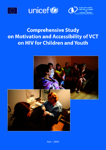 Comprehensive Study on Motivation and Accessibility of VCT on HIV for Children and Youth Kyiv – 2013