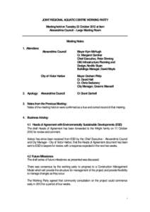 JOINT REGIONAL AQUATIC CENTRE WORKING PARTY Meeting held on Tuesday 23 October 2012 at 9am Alexandrina Council – Large Meeting Room Meeting Notes 1. Attendees: