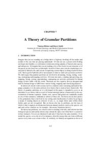 CHAPTER 7  A Theory of Granular Partitions Thomas Bittner and Barry Smith Institute for Formal Ontology and Medical Information Science University of Leipzig, Leipzig, 04107, Germany