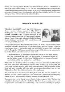 NOTE: The following is from the 2007 book Three McMillen Brothers, edited for use on line by the Eagle Public Library, ELVD. The data were gathered over several years and some of the information may be out of date .As th