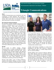 USDA Rural Development: Telecommunications Program; Telecommunications Infrastructure Loan Program —Montana Triangle Communications Need: Triangle Communications serves the historic and rural