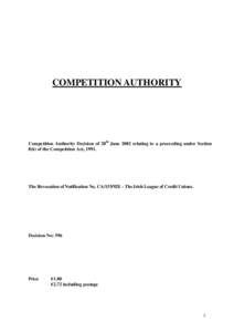 COMPETITION AUTHORITY  Competition Authority Decision of 28th June 2002 relating to a proceeding under Section 8(6) of the Competition Act, [removed]The Revocation of Notification No. CA/153/92E - The Irish League of Credi