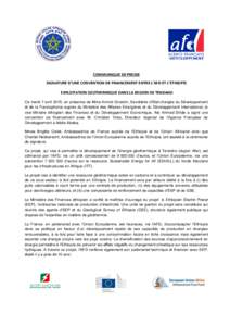 COMMUNIQUE DE PRESSE SIGNATURE D’UNE CONVENTION DE FINANCEMENT ENTRE L’AFD ET L’ETHIOPIE EXPLOITATION GEOTHERMIQUE DANS LA REGION DE TENDAHO Ce mardi 7 avril 2015, en présence de Mme Annick Girardin, Secrétaire d