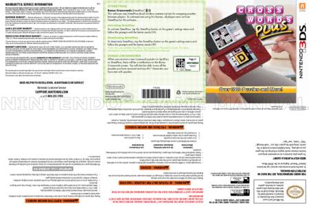The Official Seal is your assurance that this product is licensed or manufactured by Nintendo. Always look for this seal when buying video game systems, accessories, games