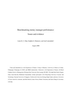 Benchmarking money manager performance: Issues and evidence Louis K. C. Chan, Stephen G. Dimmock, and Josef Lakonishok∗ August 2006  ∗