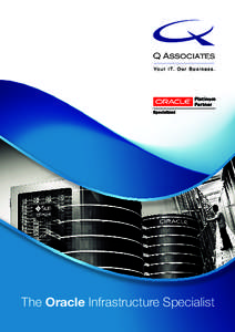 The Oracle Infrastructure Specialist  “ Q Associates provides information systems and services that align IT strategy with