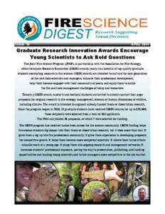 ISSUE 18									  APRIL 2014 Graduate Research Innovation Awards Encourage Young Scientists to Ask Bold Questions
