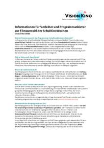 Informationen für Verleiher und Programmanbieter zur Filmauswahl der SchulKinoWochen (Stand: MaiWelche Filme kommen für das Programm der SchulKinoWochen in Betracht? Im Programm der SchulKinoWoche (Filmpool) bef