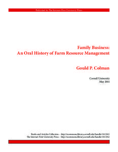 Published by The Internet-First University Press  Family Business: An Oral History of Farm Resource Management Gould P. Colman Cornell University