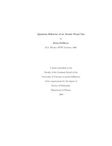 Quantum Behavior of an Atomic Fermi Gas by Brian DeMarco B.A. Physics, SUNY Geneseo, 1996  A thesis submitted to the