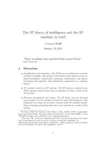 The SP theory of intelligence and the SP machine, in brief J Gerard Wolff∗ January 13, 2015  “There is nothing more practical than a good theory”,