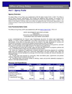 Office of Drug Policy  Performance Measurement Report Part I – Agency Profile Agency Overview: