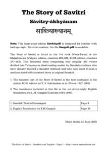 The Story of Savitri SÀvitry-ÀkhyÀnam saivÈyaOyanm! Note: This large-print-edition Savitri.pdf is designed for readers with bad eye-sight. For other readers, the file Ganguli.pdf is available.