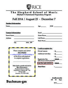 The Shepherd School of Music Michael P. Hammond Preparatory Program Fall[removed]August 25 - December 7 Student Information Name: