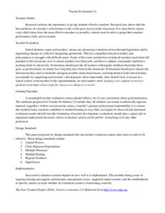 Teacher Evaluation 2.0 Teachers Matter Research confirms the importance of giving students effective teachers. Research also shows that the best predictor of a teacher’s effectiveness is his or her past success in the 