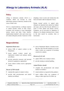 Allergy to Laboratory Animals (ALA) Policy Allergy to laboratory animals (ALA) is a condition which can develop in some individuals exposed to laboratory animals in the course of their work.