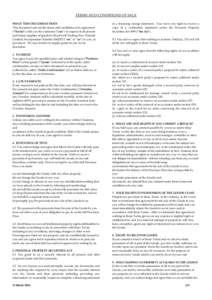 TERMS AND CONDITIONS OF SALE WHAT THIS DOCUMENT DOES This document sets out the terms and conditions of an agreement (“Terms”) with you the customer (”you”) in respect of all present and future supplies of goods 