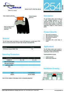 HEAVY DUTY PISTON SEAL  Different by design Wear-resistant profile ring