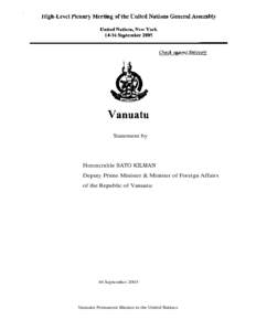 Statement by  Honourable SATO KILMAN Deputy Prime Minister & Minister of Foreign Affairs of the Republic of Vanuatu