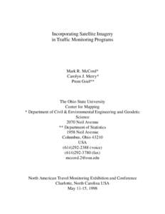 Incorporating Satellite Imagery in Traffic Monitoring Programs Mark R. McCord* Carolyn J. Merry* Prem Goel**