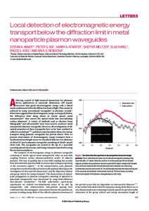 LETTERS  Local detection of electromagnetic energy transport below the diffraction limit in metal nanoparticle plasmon waveguides STEFAN A. MAIER*1, PIETER G. KIK1, HARRY A. ATWATER1, SHEFFER MELTZER2, ELAD HAREL2,