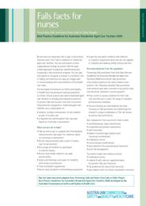 Preventing Falls and Harm From Falls in Older People: Best Practice Guidelines for Australian Residential Aged Care Facilities 2009 Nurses have an important role to play in preventing falls and harm from falls in r