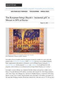 http://www.examiner.com/article/ton-koopman-brings-haydn-s-memorial-gift-to-mozart-to-sfs-at-davues  SAN FRANCISCO SYMPHONY - TON KOOPMAN - MARCHTon Koopman brings Haydn’s ‘memorial gift’ to Mozart to SFS at