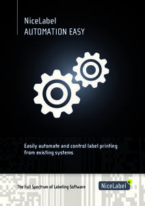 NiceLabel AUTOMATION EASY Easily automate and control label printing from existing systems