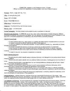 1 COMM F395: Leadership in the Professional World, 3 Credits, Offered Summer 2014, Department of Communication, University of Alaska Fairbanks Professor: Kevin L. Sager, M.S. Ed., Ph.D. Office: Gruening Building 503F