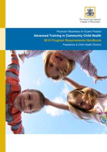 Physician Readiness for Expert Practice  Advanced Training in Community Child Health 2013 Program Requirements Handbook Paediatrics & Child Health Division